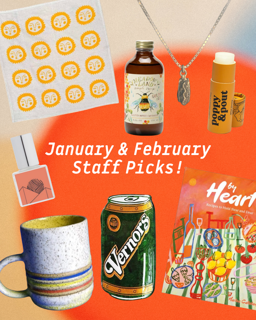 January + February Staff Picks