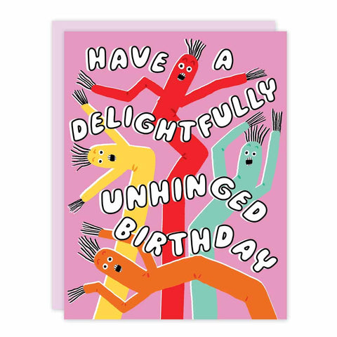 Unhinged Birthday Card