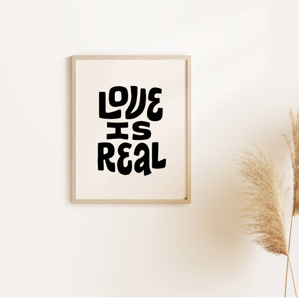 Love Is Real 8x10 Print