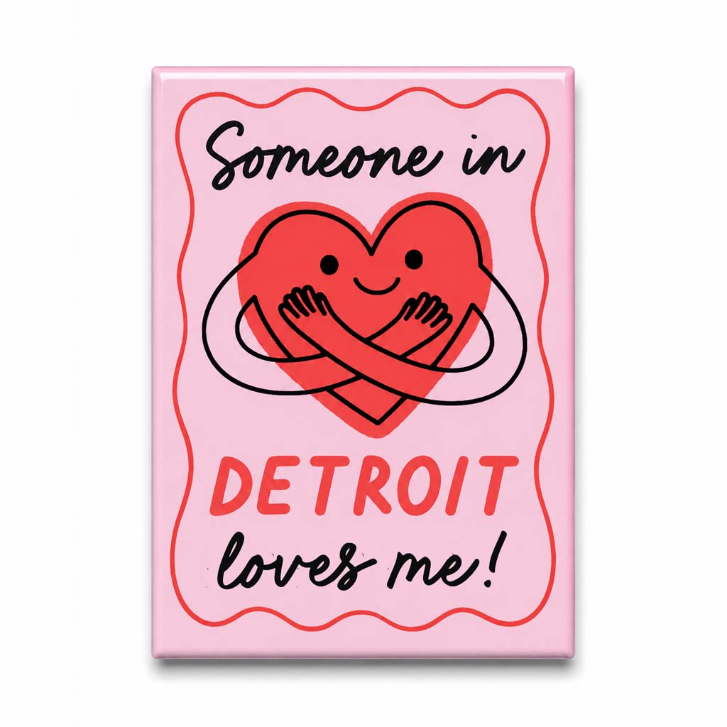 Someone in Detroit Loves You Magnet