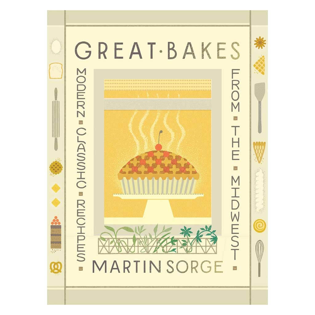 Great Bakes From The Midwest - Martin Sorge