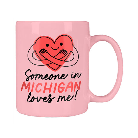 Someone in Michigan Loves Me Mug