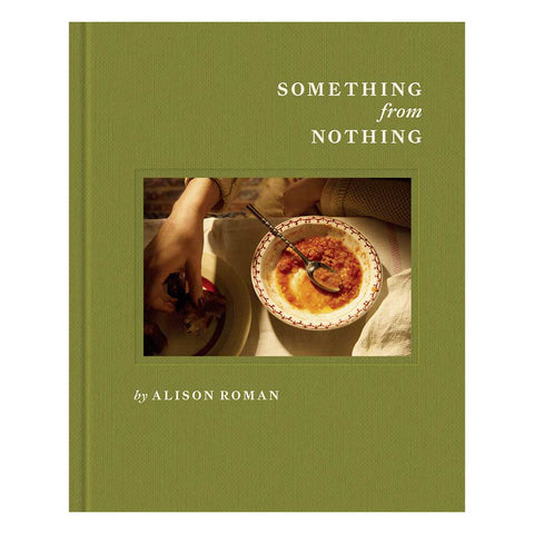 Something From Nothing cookbook - Alison Roman