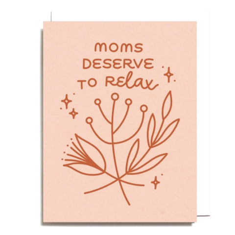 Moms Deserve to Relax